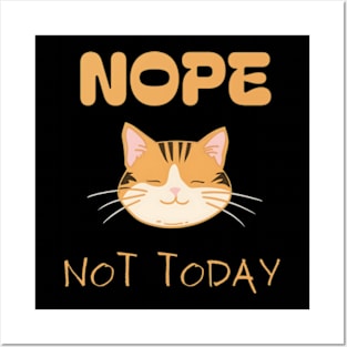 Cozy Cat Nap Nope Not Today Posters and Art